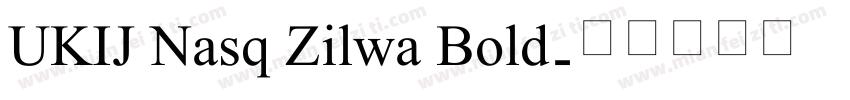 UKIJ Nasq Zilwa Bold字体转换